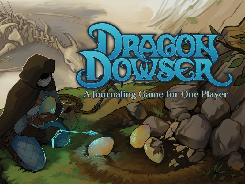 "Dragon Dowser: A journaling Game for One Player" with a picture of a hooded figure in a half mask holding a dragon egg and a glowing crystal floating and pointing the hooded figure towards a small nest of more dragon eggs, in the background a dragon skeleton sits in a far away valley